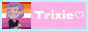 trixie